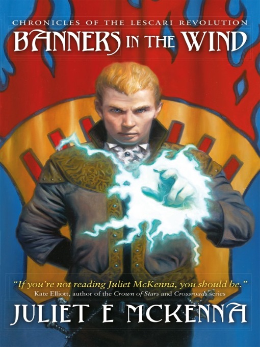 Title details for Banners in the Wind by Juliet E. McKenna - Wait list
